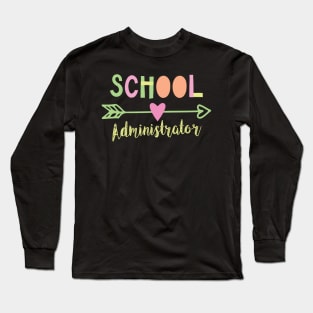 School Administrator Gift Idea Long Sleeve T-Shirt